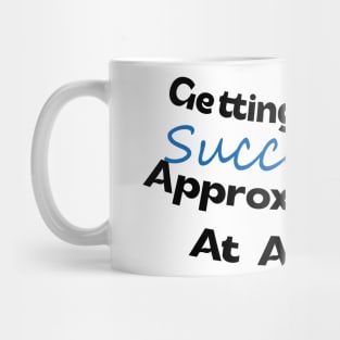 Getting by One Successive Approximation at a time Design Mug